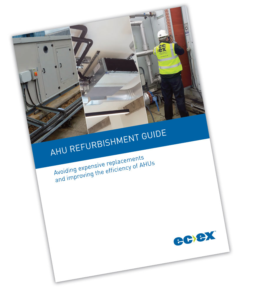 Save money and energy with ECEX’s new guide to AHU refurbishment @ecexFM