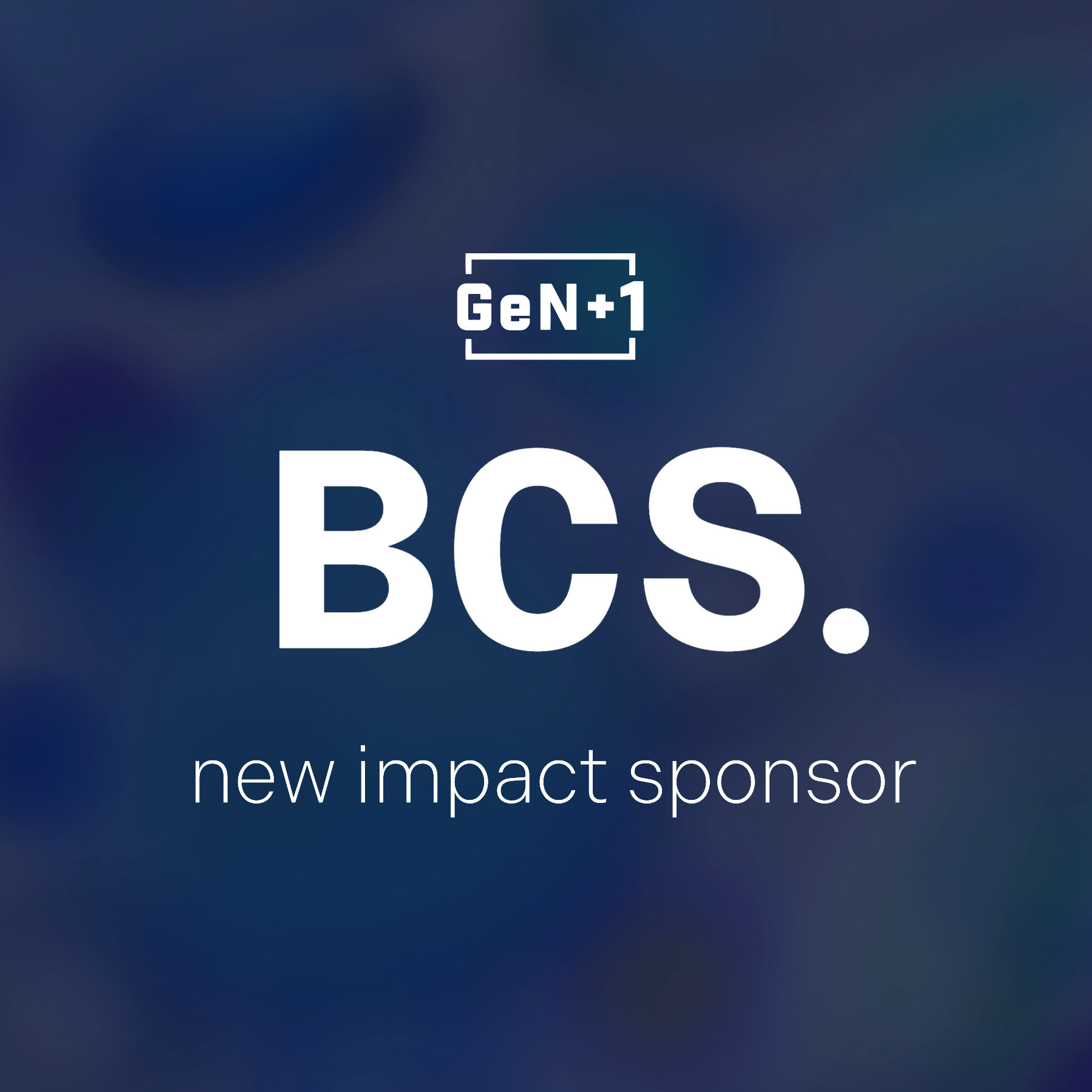 BCS elevates their partnership with GeN+1, by becoming their newest impact sponsor